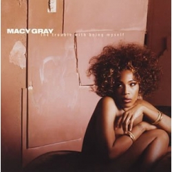 Macy Gray - The trouble with being myself